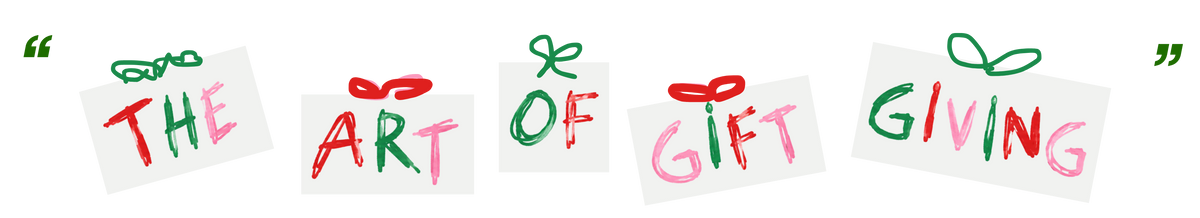 The art of gift giving